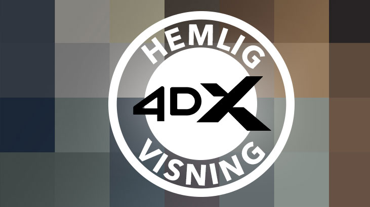 hemlig visning 4DX